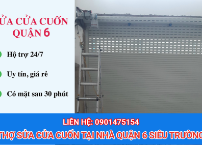 Dịch Vụ Sửa Cửa Cuốn Quận 6 Tại Nhà Giá Rẻ